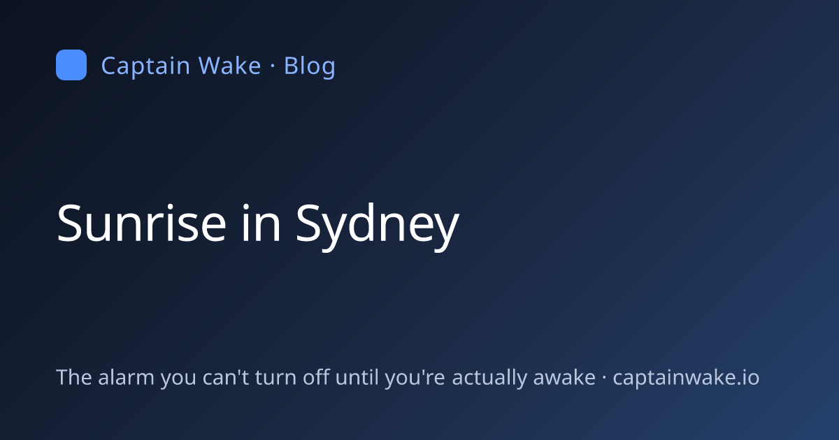 Sunrise and Sunset Times in Sydney (2026) | Captain Wake