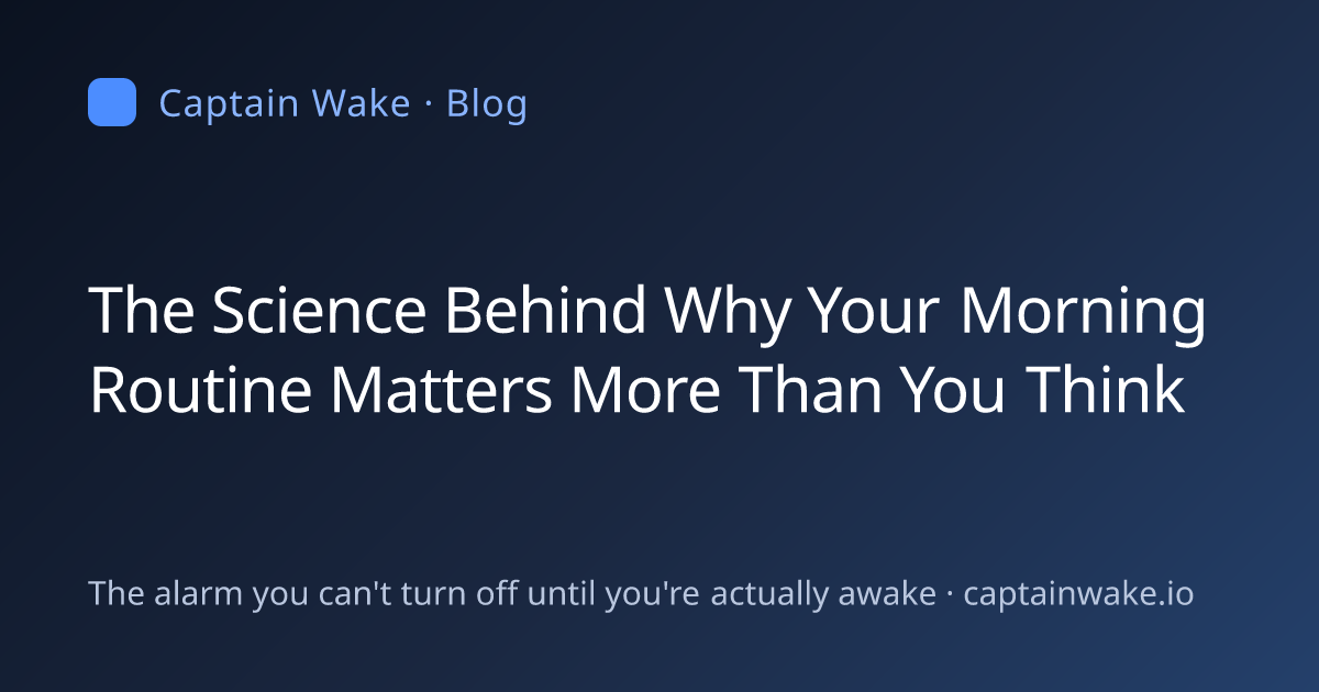 The Science Behind Why Your Morning Routine Matters More Than You Think ...
